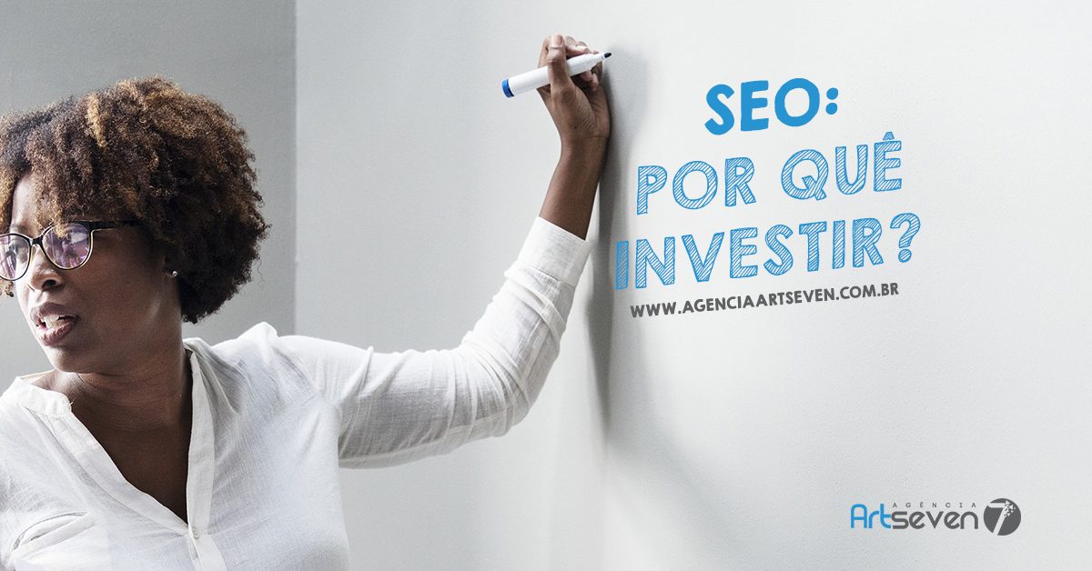 SEO POR QUÊ INVESTIR