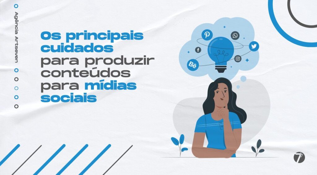 Os cuidadosem produzir conteúdos para mídias sociais